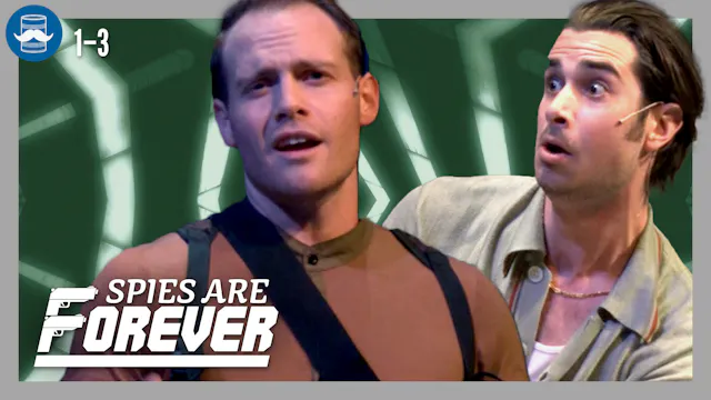 Spies Are Forever Act 1 Scene 1 Commentary SPIES ARE FOREVER Digital 